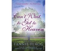 Cant Wait to Get to Heaven by Fannie Flagg Paperback Book Flagg, Fannie (Auteur)