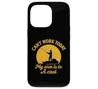 Can't Work Today My Arm is in A Cast - Funny Fishers Fishing Coque pour iPhone 13 Pro