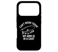 Can't Work Today My Arm is in A Cast - Funny Fishers Fishing Coque pour iPhone 17 Pro