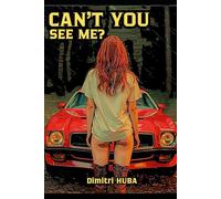 Can't You See Me?: A Psychological Thriller with a Retro Edge and Romantic Suspense