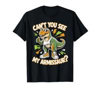Can't You See My Armissaur? - T-Shirt