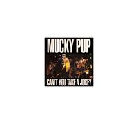 Mucky Pup – Can't You Take a Joke – CD (neuf, paroles explicites)