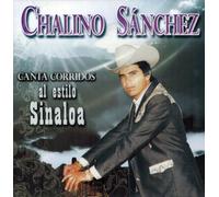 Canta Corridos Al Estilo Sinaloa by Chalino Sanchez