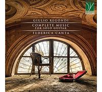 Canta Federica – Regondi Complete Music for Solo Guitar – Import – Da Vinci