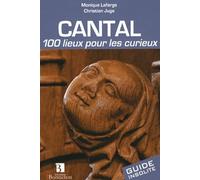 Cantal : 100 lieux pour les curieux