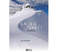 Cantal givre Itinéraire(s) d'un passionné - H. BESSENAY - L'aulne Eds De - relié - Beau livre