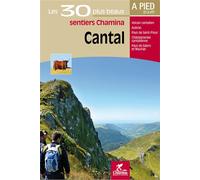 Cantal les 30 plus beaux sentiers - Collectif - Chamina Eds - broché - Guide