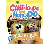 Cantaloupe and HoneyDo Take the Bus - Mike Boldt - Dial Books - ebook (ePub) - Livre