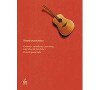 Cantares e Cantadores Castro Alves João Cabral de Melo Neto e Elomar F