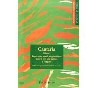 Cantaria, volume 2 : Répertoire vocal polyphonique pour 3 et 4 voix mixtes a cappella