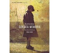 Cantata Memoria for the Children: Soprano, Baritone, Young Voices, Chorus & Orchestra - [Version Originale] Inconnu (Auteur)