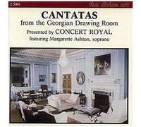 Cantatas From The Georgian Drawing Room : Oeuvres De Pepusch, Eccles, Albinoni, Pasquali, Carey, Burgess Jr. Et Arne