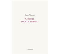 Cantate pour ce temps-ci - Agnès Gueuret - Corridor Bleu - broché - Poésie