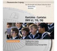 Cantates De Noël : Cantates Bwv 63, Bwv 110 Et Bwv 190