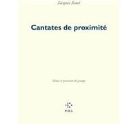 Cantates de proximité Jacques Jouet (Auteur)