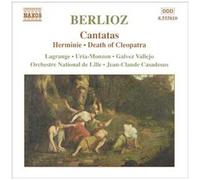 Cantates : Herninie - La Mort De Cleopatre - La Mort De Sardanapale -