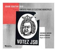 Cantates pour les élections municipales Votez Jean Sébastien Bach