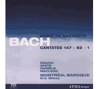 Cantates Pour Marie : Fête De La Visitation Bwv 147, Fête De La Purification Bwv 82, Fête De L'annonciation Bwv 1