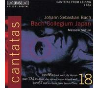 Cantates / Vol.18 : Bwv.66, 134 Et 67