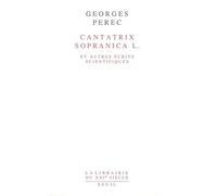 Cantatrix sopranica L. et autres écrits scientifiques