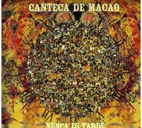 Canteca De Macao - Nunca ES Tarde [Import]