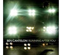 Cantelon; Ben - Running After You [Import]