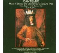CANTEMIR : Music in Istanbul and Ottoman Europe around 1700 by Linda Burman-Hall & Lux Musica (2004-08-02)