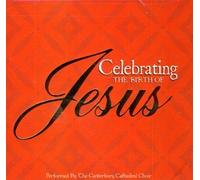 Canterbury Cathedral Choir - Celebrating The Birth of Jesus