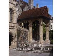 Canterbury Cathedral Priory in the Age of Becket by Peter Fergusson Peter Fergusson (Auteur)