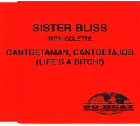 Cantgetaman, cantgetajob (4 Versions, 1994, & Colette)