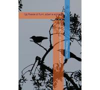 CANTI BILINGUE TRA CULTURA E NATURA: (35 Poesie di fiumi, alberi e animali)