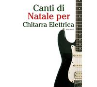 Canti di Natale per Chitarra Elettrica