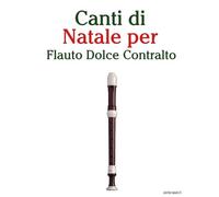 Canti di Natale per Flauto Dolce Contralto