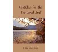 Canticles For The Fractured Soul