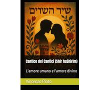 Cantico dei Cantici (Shir haShirim): L'amore umano e l'amore divino