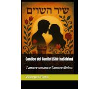 Cantico dei Cantici (Shir haShirim): L'amore umano e l'amore divino