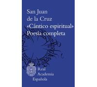 "Cántico espiritual". Poesía completa