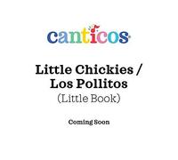 Canticos Little Chickies / Los Pollitos