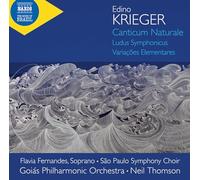 Krieger / Fernandes – Canticum Naturale: Ludus Symphonicus – Variações Elementares – CD – NAXOS