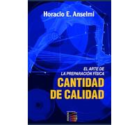 Cantidad De Calidad: El Arte De La Preparación Física