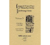 Cantigas De Santa Maria Of Alfonso X, El Sabio, A Performing Edition: Volume 3