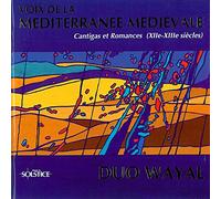 Cantigas & Romances-Voix de la Méditerranée Médiévale