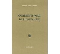 Cantilène et fables pour les yeux ronds