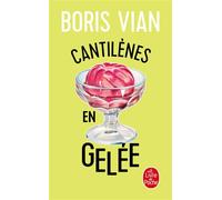 Cantilènes en gelée - Boris Vian - Lgf - Livre
