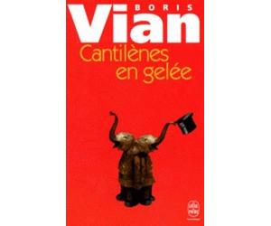 Cantilènes en gelée de Vian. Boris (1997) Poche
