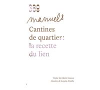 Cantines de quartier : la recette du lien La recette du lien - Claire Gausse - 369 Eds - broché - Essai