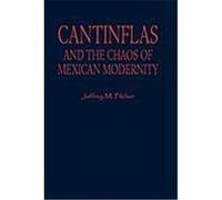 Cantinflas and the Chaos of Mexican Modernity, Latin American Silhouettes Series Jeffrey M. Pilcher (Auteur)