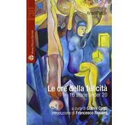 Cantini, S: Ore Della Felicità. 16 Storie Under 20