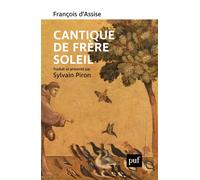 Cantique de frère Soleil Traduit et présenté par Sylvain Piron - François D'Assise - Puf - broché - Essai