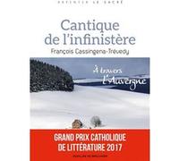 Cantique de l'infinistère François Cassingena-Trévedy (Auteur)